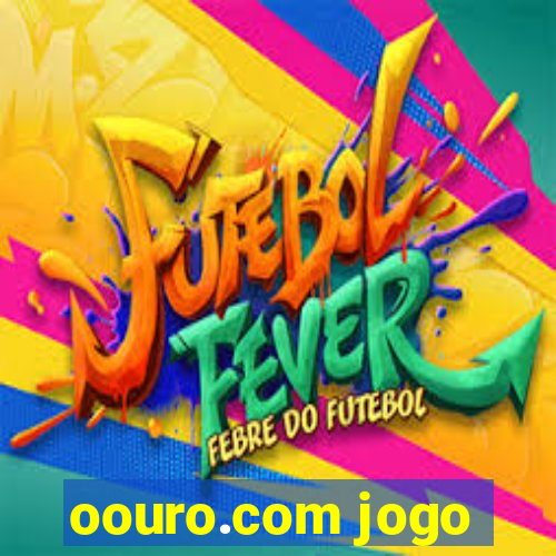 oouro.com jogo